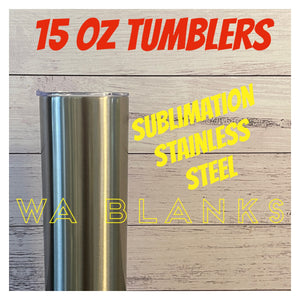 15oz Sublimation Tumbler STAINLESS STEEL